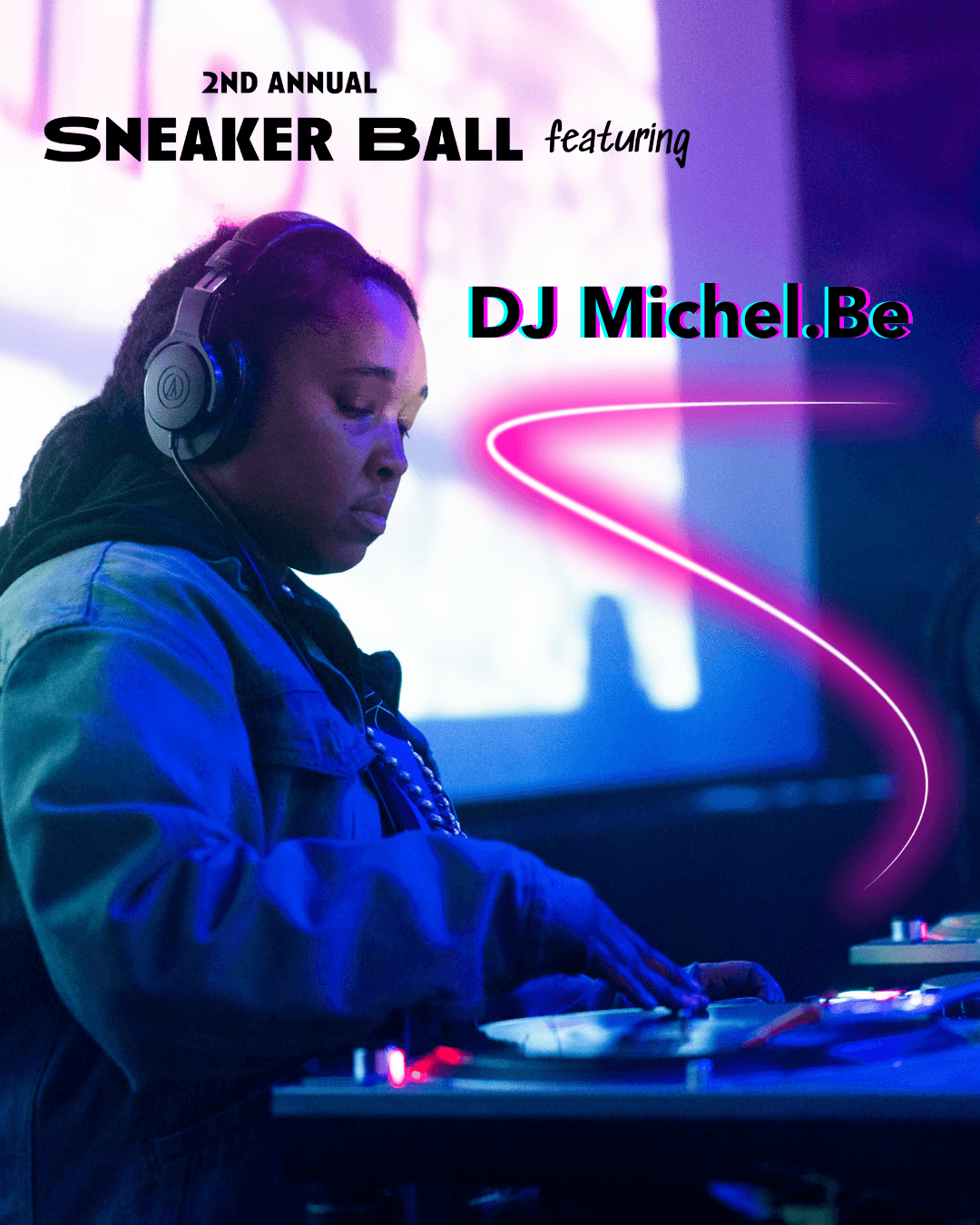 2nd Annual Sneaker Ball featuring DJ Michel.Be